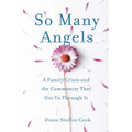 So Many Angels: A Family Crisis and the Community That Got Us Through It