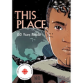 This Place: 150 Years Retold