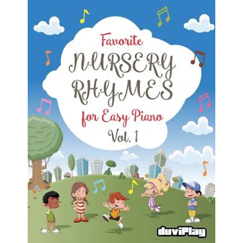 Favorite Nursery Rhymes for Easy Piano. Vol 1