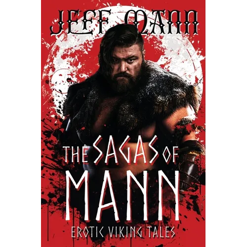 The Sagas of Mann: Erotic Viking Tales