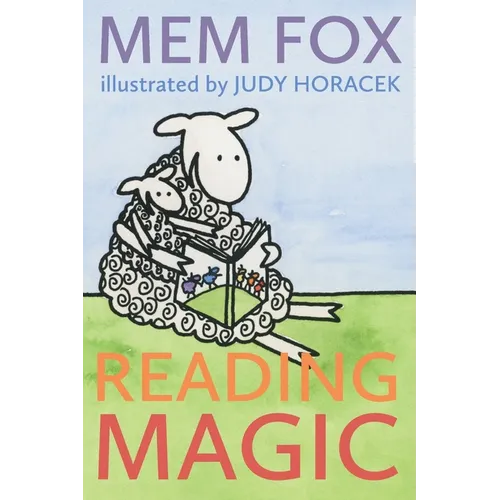 Reading Magic: How your Children can Learn to Read Before School and Other Read-Aloud Miracles