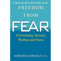 Freedom From Fear: Overcoming Anxiety, Phobias and Panic