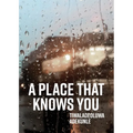 A Place That Knows You
