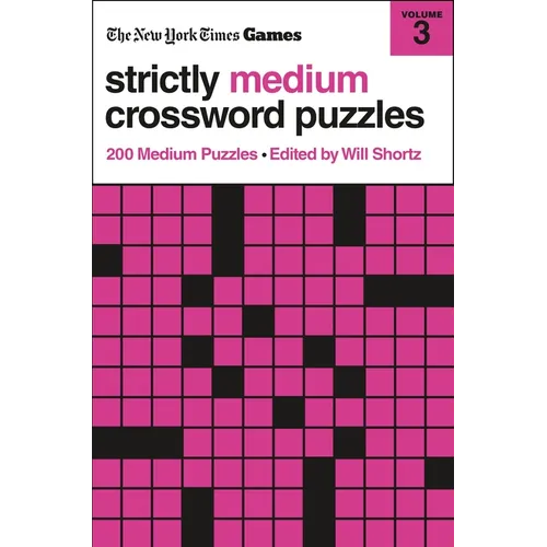 New York Times Games Strictly Medium Crossword Puzzles Volume 3: 200 Medium Puzzles