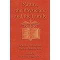 Nature, the Physician, and the Family: Selected Writings of Herbert Ratner, M.D.