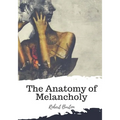 The Anatomy of Melancholy