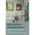 The Senses in Interior Design: Sensorial Expressions and Experiences