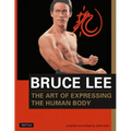 Bruce Lee the Art of Expressing the Human Body