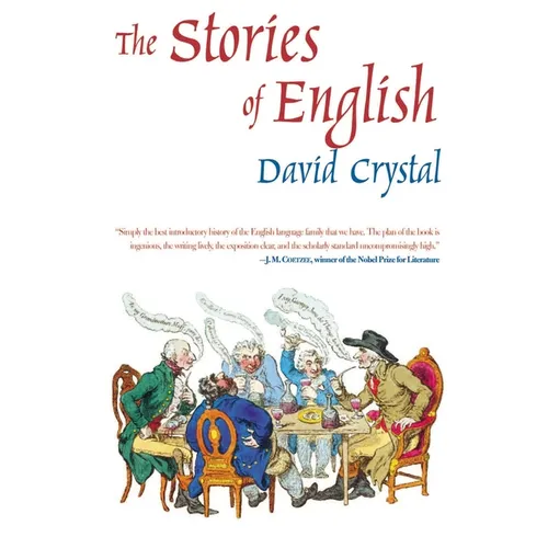The Stories of English: The Best Introductory History of the English Language