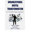 Organizational Digital Transformation: An IT-Enabled Program Approach