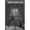 Born Behind Bars