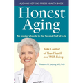 Honest Aging: An Insider's Guide to the Second Half of Life