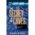 The Secret of the Caves: The Hardy Boys Book 7