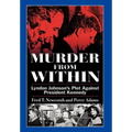 Murder from Within: Lyndon Johnson's Plot Against President Kennedy