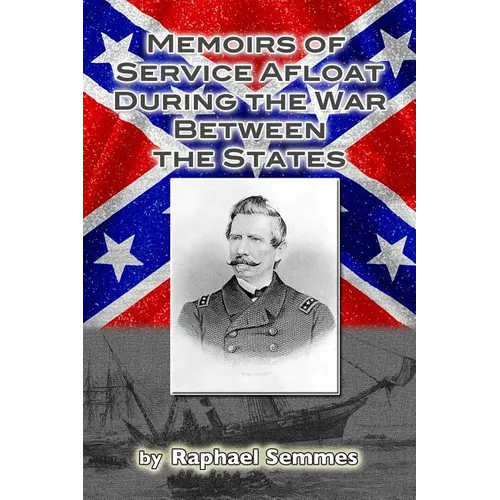 Memoirs of Service Afloat, During the War Between the States