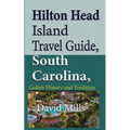 Hilton Head Island Travel Guide, South Carolina, USA: Gullah History and Tradition