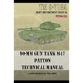 TM 9-718A 90-mm Gun Tank M47 Patton Technical Manual