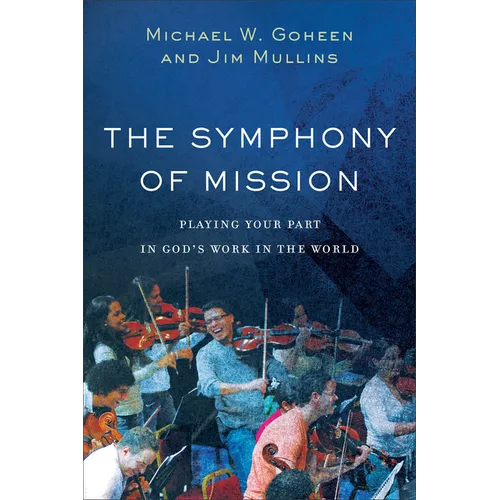 The Symphony of Mission: Playing Your Part in God's Work in the World