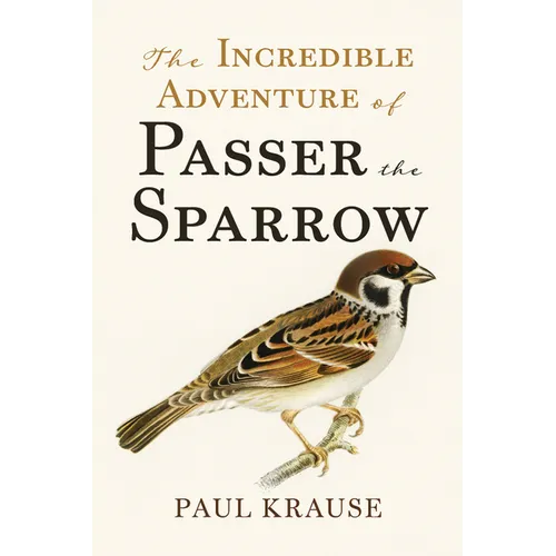 The Incredible Adventure of Passer the Sparrow
