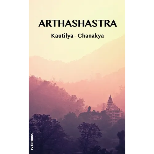 Arthashastra: a treatise on the art of government