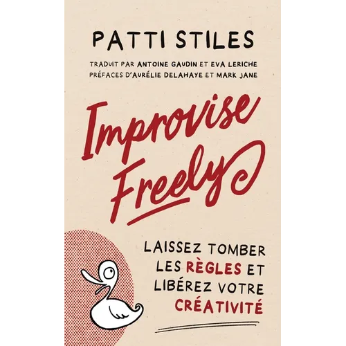 Improvise Freely - Laissez tomber les règles et libérez votre créativité