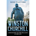 Winston Churchill: A Biography of the Bulldog of Britain