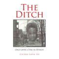 The Ditch: Once Upon a Time in Detroit