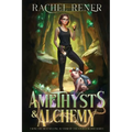 Amethysts & Alchemy: A Neurospicy, Rivals-to-lovers Cozy Romantic Fantasy