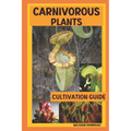 Carnivorous Plants: Cultivation Guide