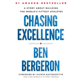 Chasing Excellence: A Story About Building the World's Fittest Athletes