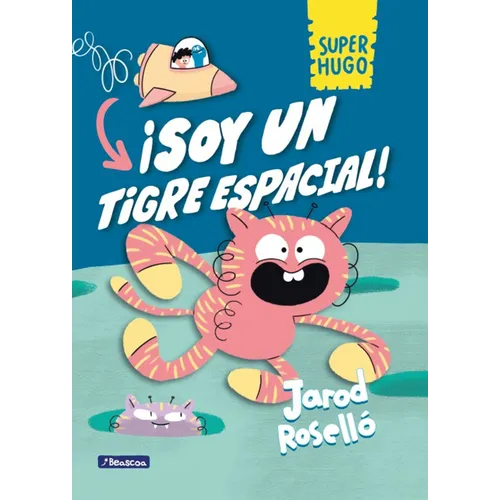 ¡Soy Un Tigre Espacial! / Super Magic Boy: I Am a Space Tiger