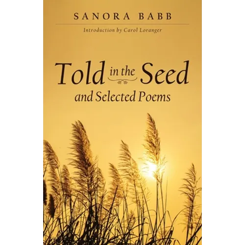 Told in the Seed and Selected Poems
