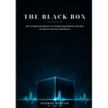 THE BLACK BOX How Artificial Intelligence Is Transforming Medicine and Why the Human Clinician Still Matters