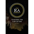 The Ra Contact: Teaching the Law of One: Volume 2