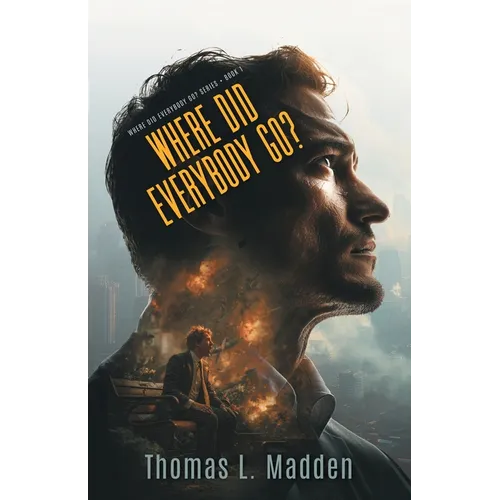 Where Did Everybody Go?: From page one, the mystery intensifies to suspense, then to a Christian thriller of post-Rapture corporate espionage.