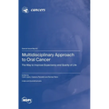 Multidisciplinary Approach to Oral Cancer: The Way to Improve Expectancy and Quality of Life