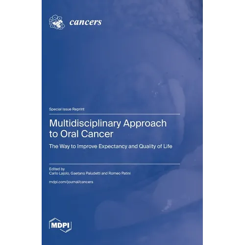 Multidisciplinary Approach to Oral Cancer: The Way to Improve Expectancy and Quality of Life