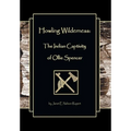 Howling Wilderness: The Indian Captivity of Ollie Spencer