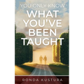 You Only Know What You've Been Taught
