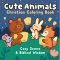 Cute Animals Christian Coloring Book: Cozy Scenes and Biblical Wisdom