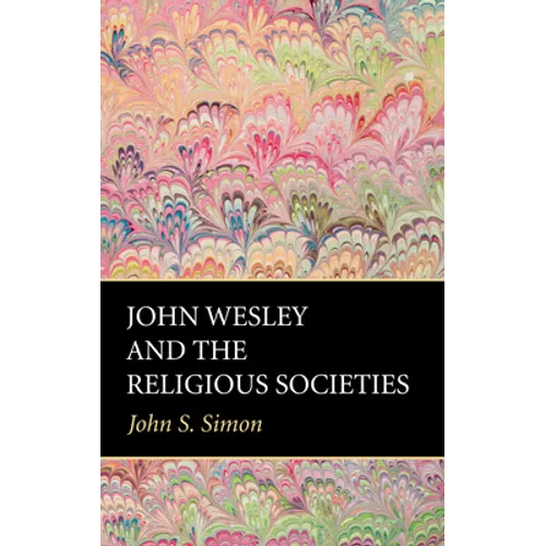John Wesley and the Religious Societies