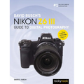 David Busch's Nikon Z6 III Guide to Digital Photography