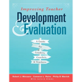 Improving Teacher Development and Evaluation: A Guide for Leaders, Coaches, and Teachers (a Marzano Resources Guide to Increased Professional Growth T