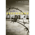 The Prisoners of Breendonk: Personal Histories from a World War II Concentration Camp