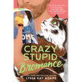Crazy Stupid Bromance