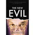The New Evil: Understanding the Emergence of Modern Violent Crime