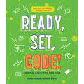 Ready, Set, Code!: Coding Activities for Kids