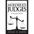 Murdered Judges of the Twentieth Century
