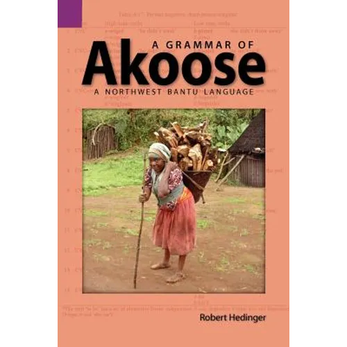 A Grammar of Akoose: A Northest Bantu Language