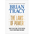 The Laws of Power: How to Use Time-Tested Truths to Get Everything You Want